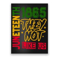 Juneteenth 1865 Black History Month They Not Like Us Poster