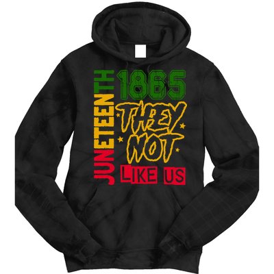 Juneteenth 1865 Black History Month They Not Like Us Tie Dye Hoodie