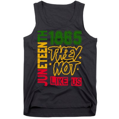 Juneteenth 1865 Black History Month They Not Like Us Tank Top