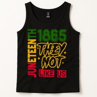 Juneteenth 1865 Black History Month They Not Like Us Tank Top