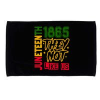Juneteenth 1865 Black History Month They Not Like Us Microfiber Hand Towel