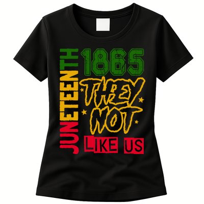 Juneteenth 1865 Black History Month They Not Like Us Womens T-Shirt