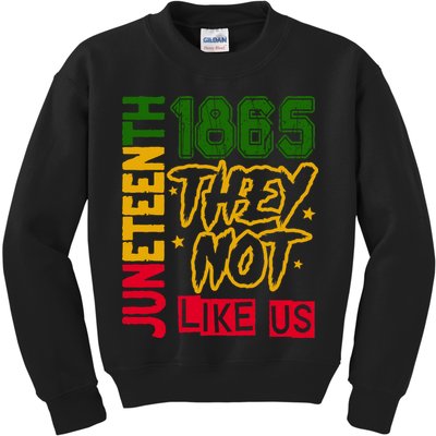 Juneteenth 1865 Black History Month They Not Like Us Kids Sweatshirt
