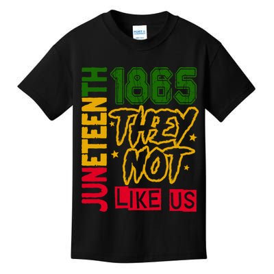 Juneteenth 1865 Black History Month They Not Like Us Kids T-Shirt