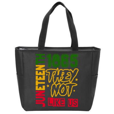 Juneteenth 1865 Black History Month They Not Like Us Zip Tote Bag