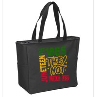 Juneteenth 1865 Black History Month They Not Like Us Zip Tote Bag