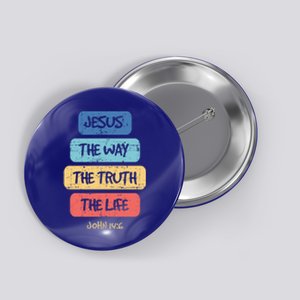 John 14:6 Jesus The Way Truth Life Bible Lover Christian Gift Button