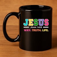 John 146 Jesus Is The Way Truth And Life His Banner Is Love 11oz C Handle Ceramic Mug