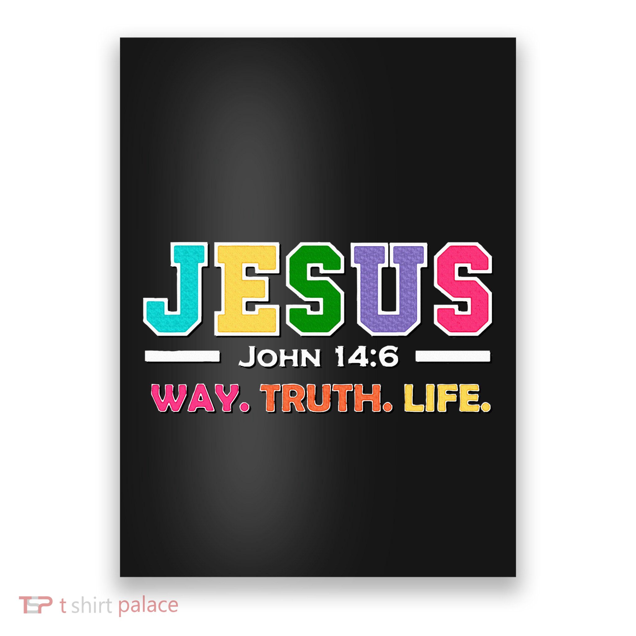 John 146 Jesus Is The Way Truth And Life His Banner Is Love Poster