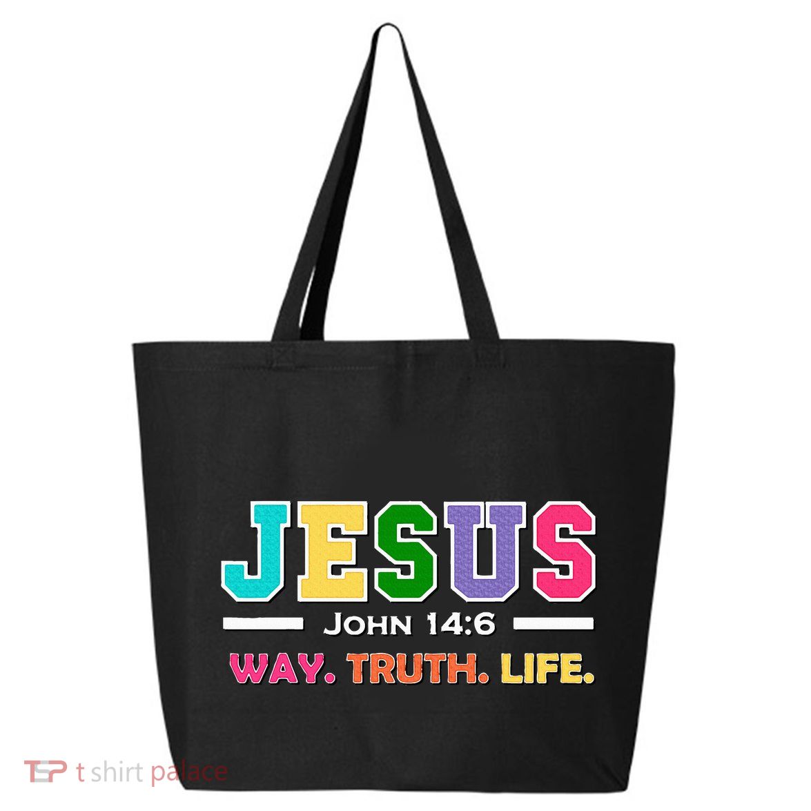John 146 Jesus Is The Way Truth And Life His Banner Is Love 25L Jumbo Tote