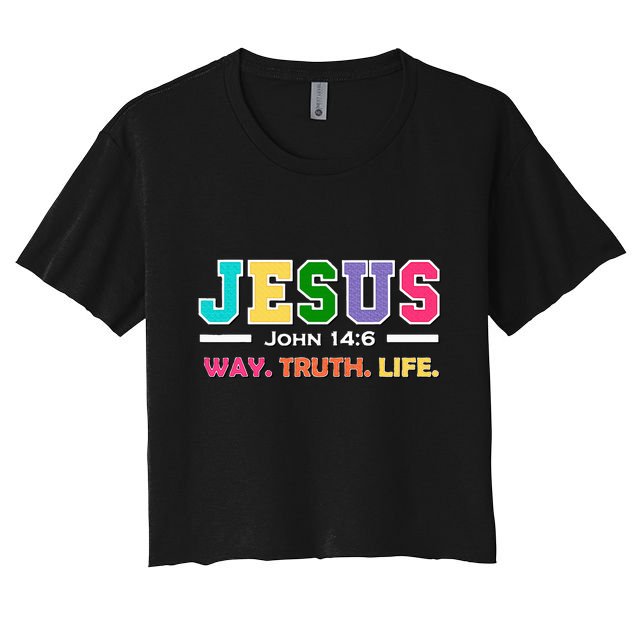 John 146 Jesus Is The Way Truth And Life His Banner Is Love Crop Top