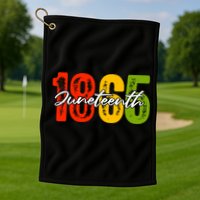 Juneteenth 1865 Golf Towel