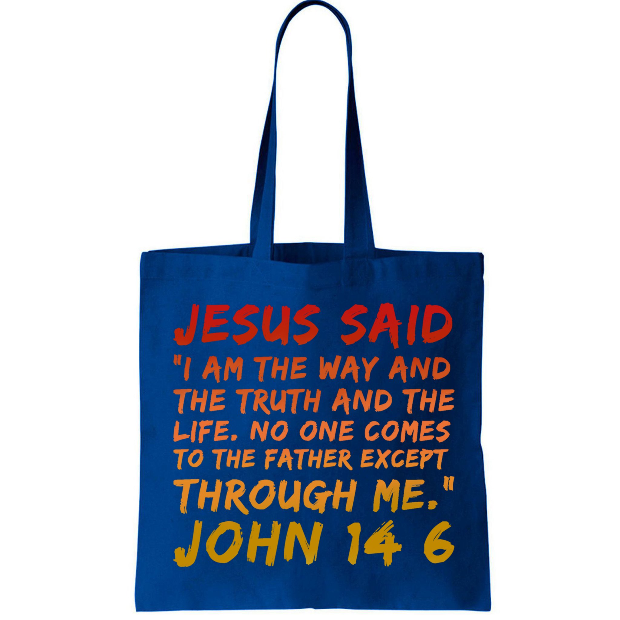 John 14:6 Jesus Said I Am The Way The Truth And The Life Cool Gift Bag