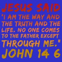 John 14:6 Jesus Said I Am The Way The Truth And The Life Cool Gift Magnet