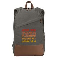 John 14:6 Jesus Said I Am The Way The Truth And The Life Cool Gift Cotton Canvas Backpack