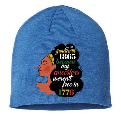 Junenth 1865 July 4th My Ancestors WerenT Free In 1776 Great Gift Sustainable Beanie