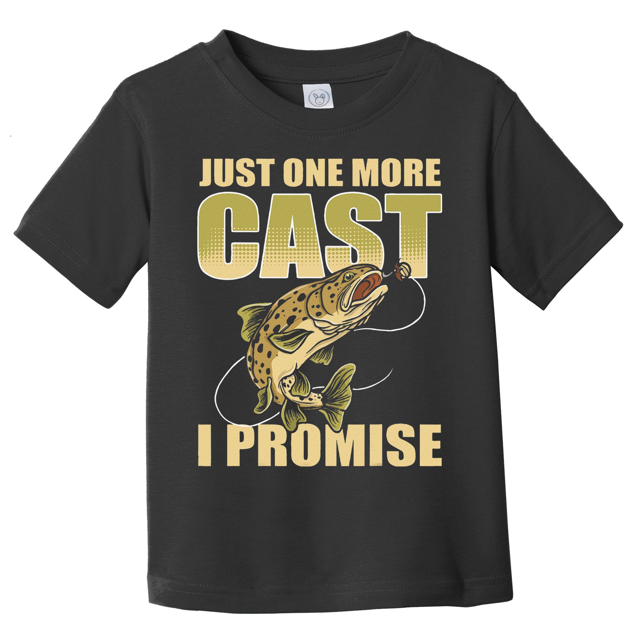 Just 1 More Cast I Promise Fish Fishing Toddler T-Shirt