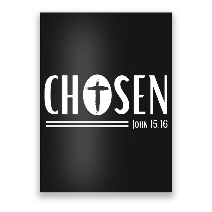 John 1516 Pullover Chosen Christian Streetwear Poster