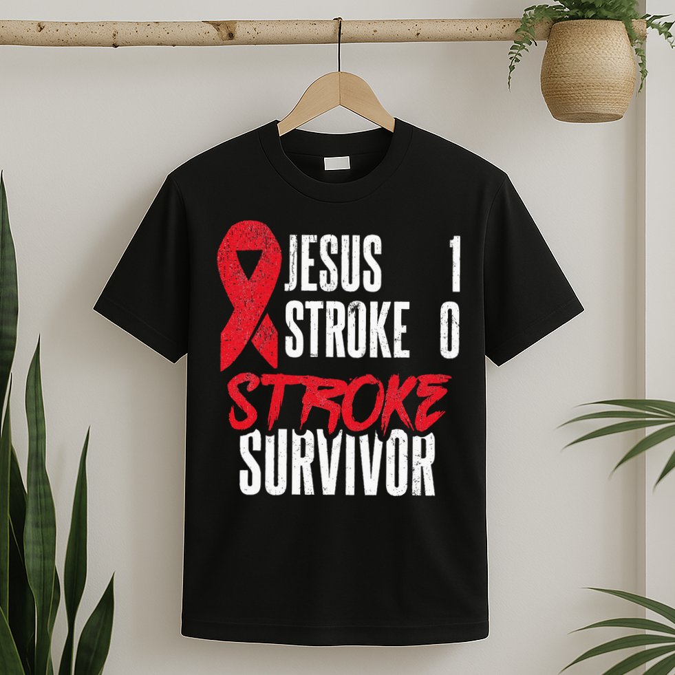 Jesus 1 Stroke 0 Stoke Awareness Stroke Survivor T-Shirt