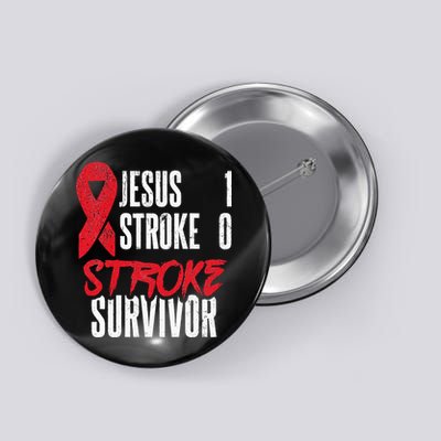 Jesus 1 Stroke 0 Stoke Awareness Stroke Survivor Button