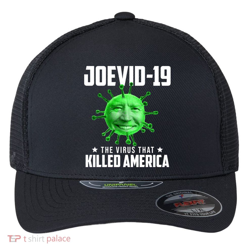 Joevid 19 The Virus That Killed America Funny Joe Biden Flexfit Unipanel Trucker Cap