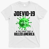 Joevid 19 The Virus That Killed America Funny Joe Biden T-Shirt
