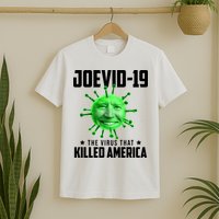 Joevid 19 The Virus That Killed America Funny Joe Biden T-Shirt