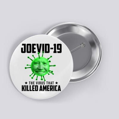 Joevid 19 The Virus That Killed America Funny Joe Biden Button