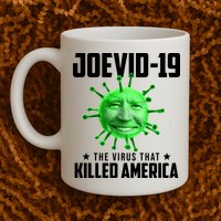 Joevid 19 The Virus That Killed America Funny Joe Biden Mug