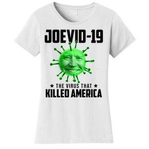 Joevid 19 The Virus That Killed America Funny Joe Biden Women's T-Shirt