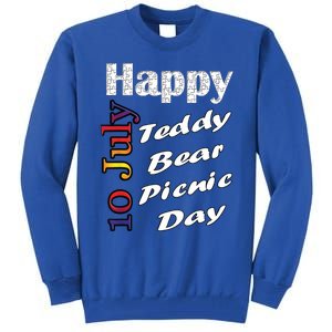 July 10th Teddy Bear Picnic Day Fun Gift Idea Tall Sweatshirt