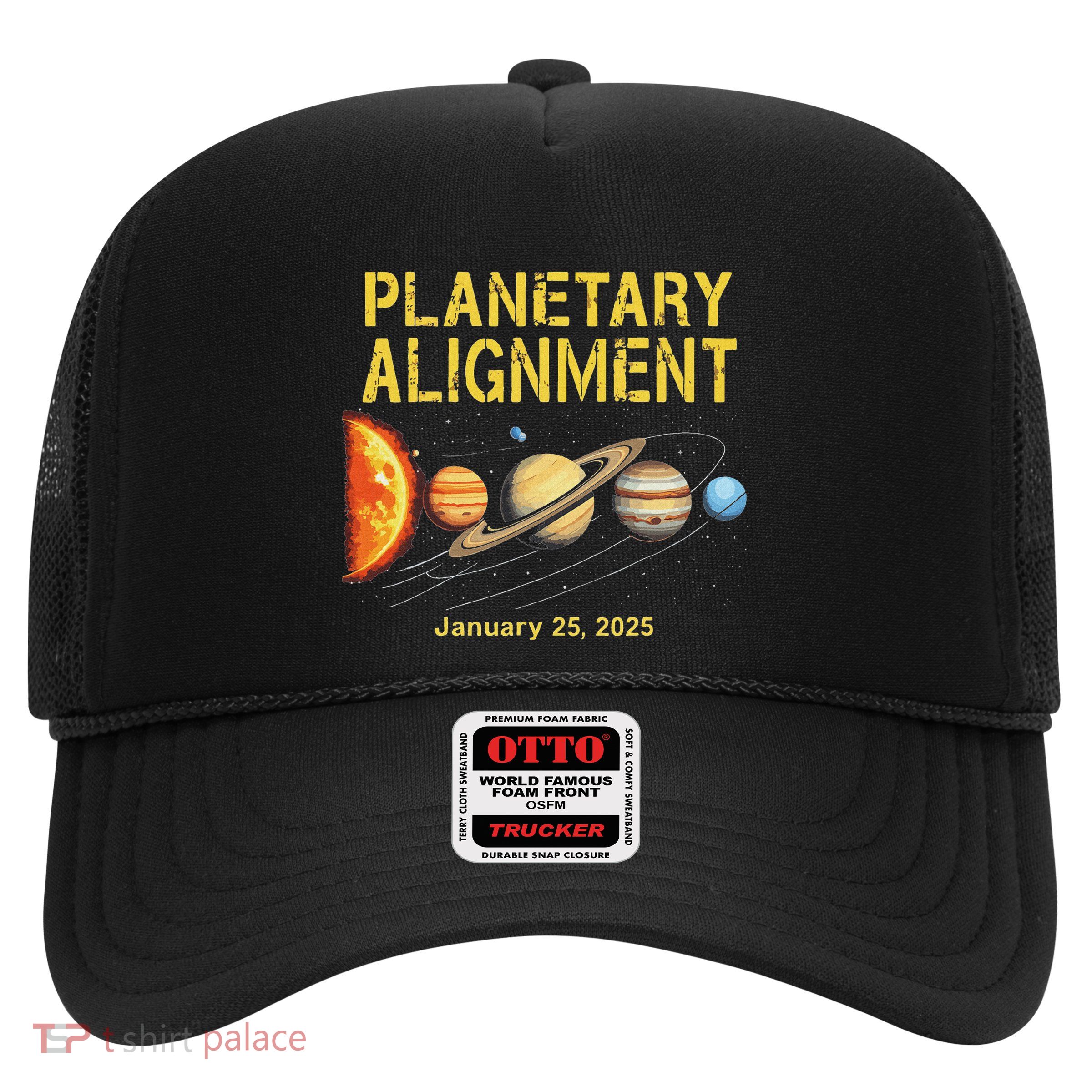 January 25 2025 Planetary Alignment Astronomy Space Lovers Trucker Hat