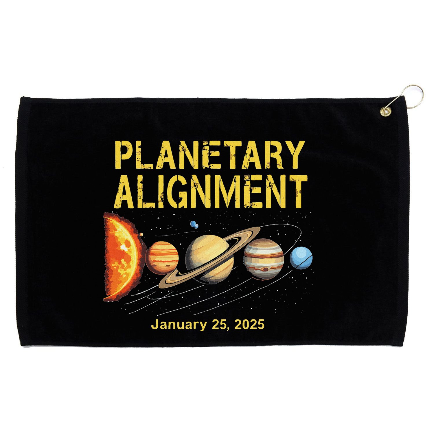 January 25 2025 Planetary Alignment Astronomy Space Lovers Grommeted Golf Towel