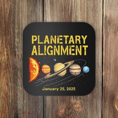 January 25 2025 Planetary Alignment Astronomy Space Lovers Coaster