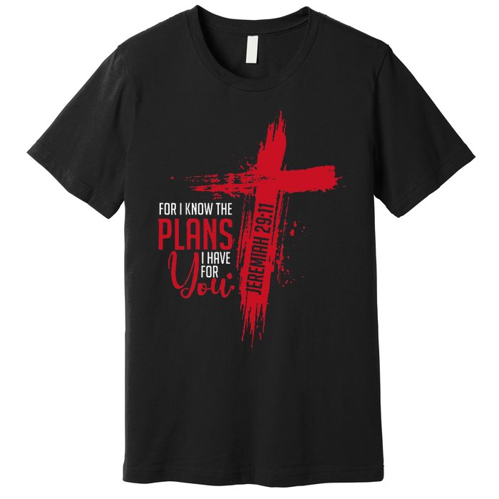 Jeremiah 2911 Christian Religious Bible Verse Cross Premium T-Shirt