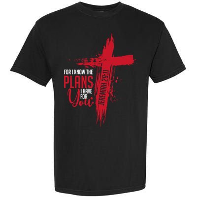 Jeremiah 2911 Christian Religious Bible Verse Cross Garment-Dyed Heavyweight T-Shirt