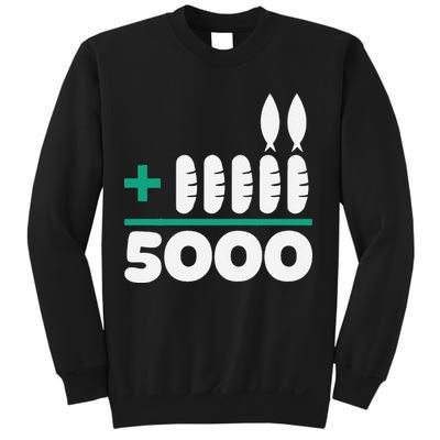 Jesus 2 Fishes 5 Breads 5000 Fed Sweatshirt