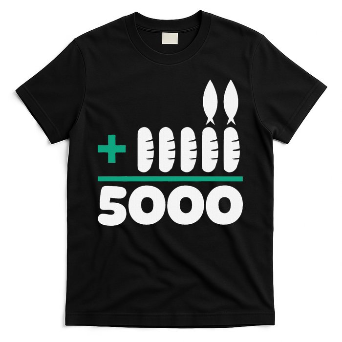 Jesus 2 Fishes 5 Breads 5000 Fed T-Shirt