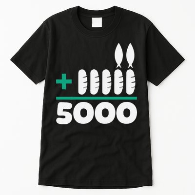 Jesus 2 Fishes 5 Breads 5000 Fed Tall T-Shirt
