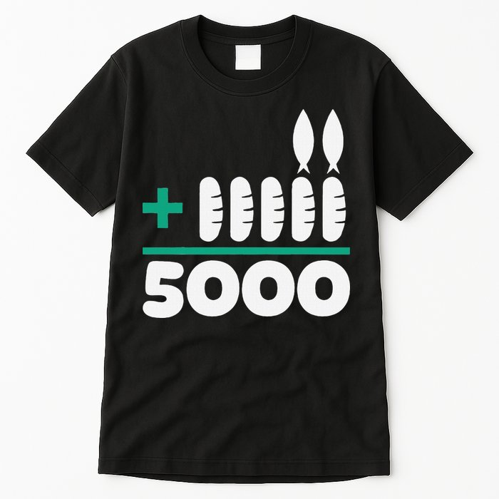 Jesus 2 Fishes 5 Breads 5000 Fed Tall T-Shirt