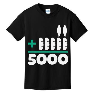 Jesus 2 Fishes 5 Breads 5000 Fed Kids T-Shirt