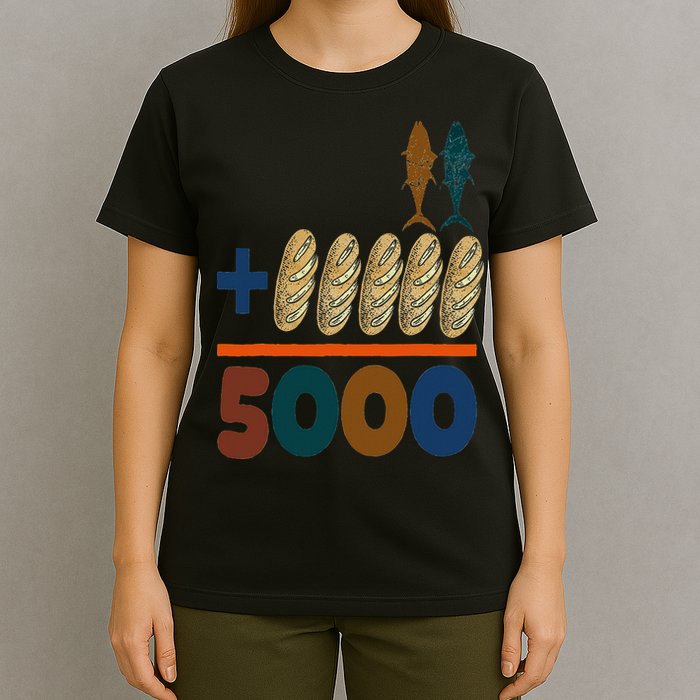 Jesus 2 Fishes 5 Breads 5000 Fed T-Shirt