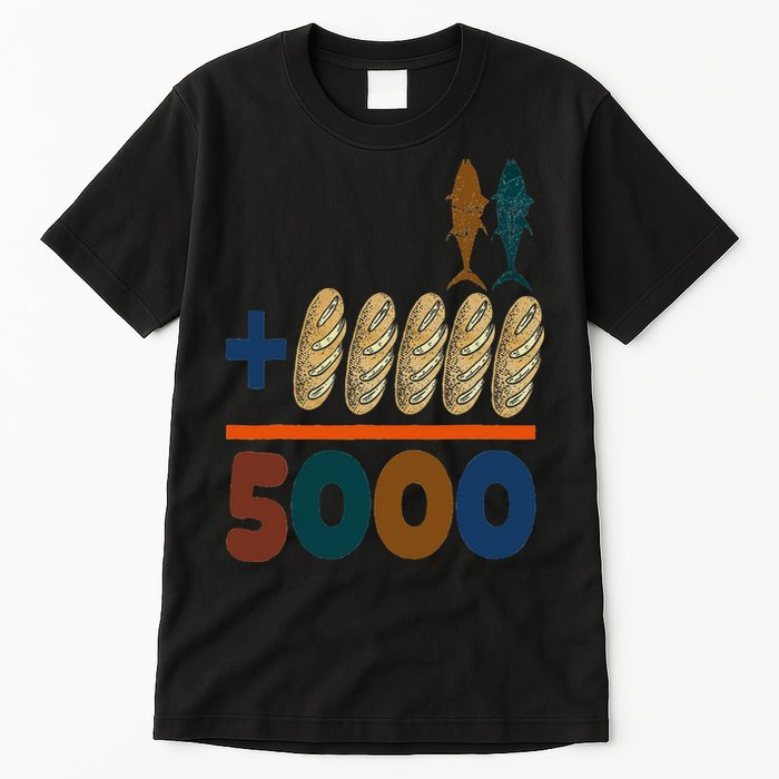 Jesus 2 Fishes 5 Breads 5000 Fed Tall T-Shirt