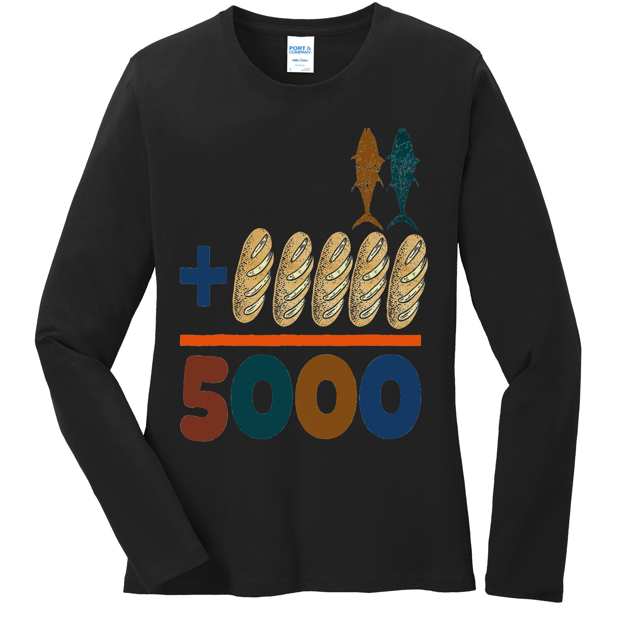 Jesus 2 Fishes 5 Breads 5000 Fed Ladies Long Sleeve Shirt