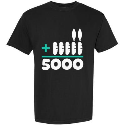 Jesus 2 Fishes 5 Breads 5000 Chosen Against The Current Garment-Dyed Heavyweight T-Shirt