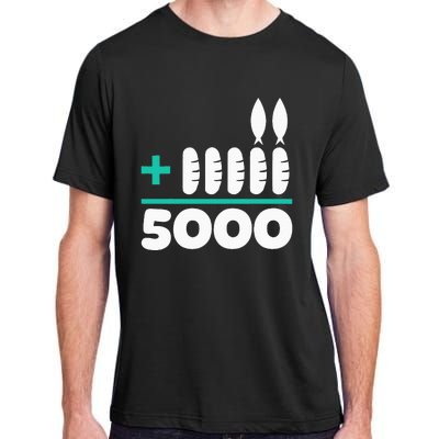 Jesus 2 Fishes 5 Breads 5000 Chosen Against The Current Adult ChromaSoft Performance T-Shirt