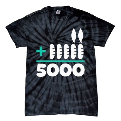 Jesus 2 Fishes 5 Breads 5000 Chosen Against The Current Tie-Dye T-Shirt