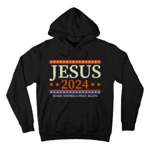 Jesus 2024 Make America Pray Again Christian Tall Hoodie