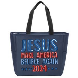 Jesus 2024 Make America Believe Again Christian 4th Of July Zip Tote Bag