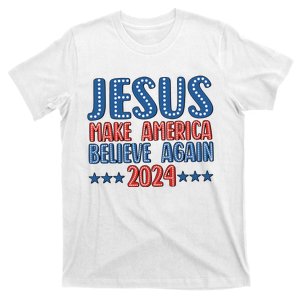 Jesus 2024 Make America Believe Again Christian 4th Of July T-Shirt